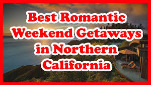 5 best romantic weekend getaways in