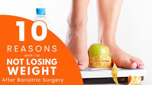 not losing weight after bariatric surgery