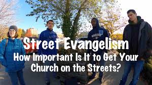 Street Evangelism: How Important Is It To Get Your Church on the Streets?