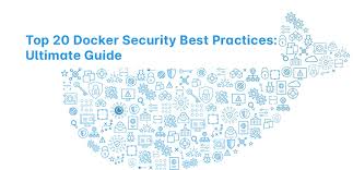 top 22 docker security best practices