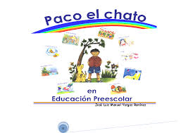 Paco el chato cuarto es uno de los libros de ccc revisados aquí. Doc Paco El Chato En Educacion Preescolar Andres Vargas Academia Edu