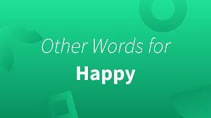other words you can use instead of happy