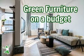 organic furniture going green and