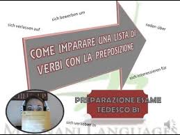 Inserisci correttamente le preposizioni tra parentesi. Come Studiare I Verbi Preposizione Per L Esame B1 Tedesco Youtube