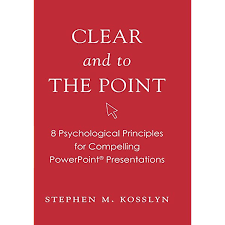 Using tools and mechanisms in locating library resources; Clear And To The Point 8 Psychological Principles For Compelling Powerpoint Presentations Kosslyn Stephen M 9780195320695 Amazon Com Books