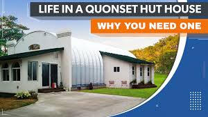 life in a quonset hut house why you