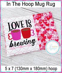 love is brewing mug rug in the hoop