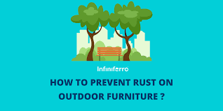prevent rust on outdoor furniture