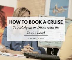 best way to book a cruise travel agent