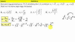 Zadanie 13. Matura 2018 matematyka. Wzór na n-ty wyraz ciągu geometrycznego  | MatFiz24.pl - YouTube