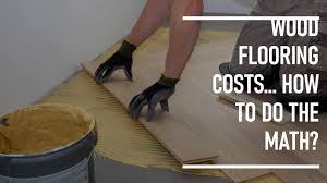 wood flooring costs how to do the