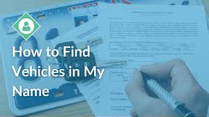 how to find vehicles registered in my name