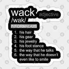 wack definition wack sticker