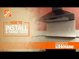 How To Install A Range Hood The Home