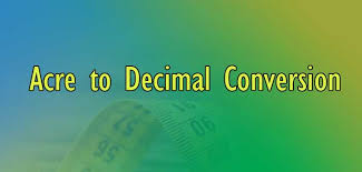Acre To Decimal Conversion Simple Converter