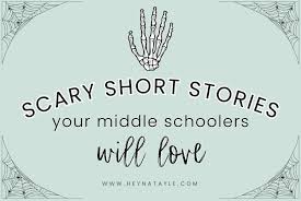 5 scary short stories your middle