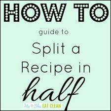 Printable Guide To Split Any Recipe In Half