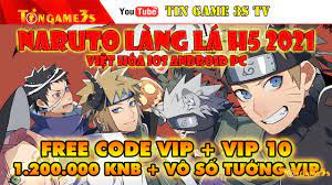 Game Mobile Private| Naruto Làng Lá H5 Việt Hóa Free Vip 10 1200000KNB  CodeVIP APK IOS PC