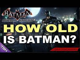 Batman was confirmed to be about 35 years old in arkham knight. How Old Is Batman In The Arkham Games Batmanarkham