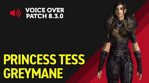 Check spelling or type a new query. Princess Tess Greymane Patch 8 3 Voice Over Youtube