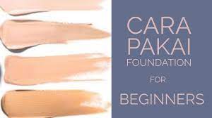 cara pakai foundation for beginners