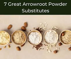 7 great arrowroot powder subsutes