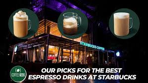 10 best espresso drinks at starbucks in