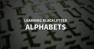 learning blackletter alphabets free
