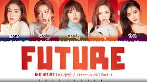 Here you can find all the latest pictures, videos, news and everything else related to her. Red Velvet Future ë¯¸ëž˜ Start Up Ost Part 1 Lyrics Color Coded Han Rom Eng Youtube
