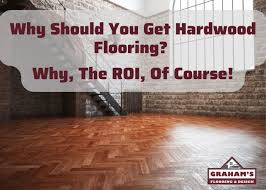 why get hardwood floors the roi