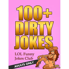 The funniest clean joke ever is at the end of this page. Dirty Jokes For Adults Funny Jokes For Adults Only 100 Funny Jokes For Adults Dirty Jokes Sex Jokes Adult Jokes Funny Hilarious Joke Books Ebook Lol Funny