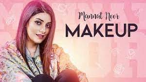 makeup mannat noor full song gurmeet