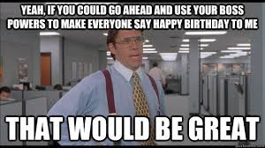 40 happy birthday coworker memes ranked in order of popularity and relevancy. Funny Work Appropriate Birthday Quotes Birthday Birthday Jokes Funny Happy Birthday Meme Birthday Meme Dogtrainingobedienceschool Com