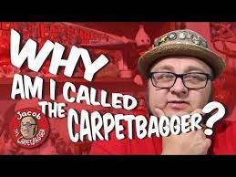 why am i called the carpetbagger who i