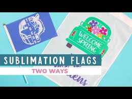 Sublimation Flag How To Make A Garden