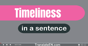 use timeliness in a sentence