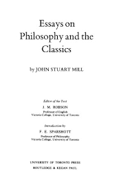 The Collected Works Of John Stuart Mill Volume Xi Essays On