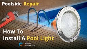 Poolside Repair How To Install A Pool Light Youtube