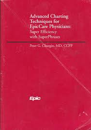 Advanced Charting Techniques For Epiccare Physicians Super
