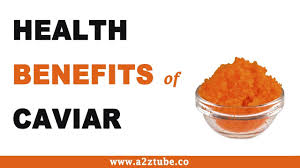 health benefits of caviar you