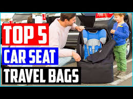 Best Car Seat Travel Bags For 2021 Top