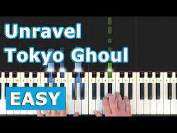 tokyo ghoul unravel easy piano