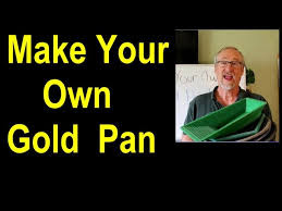 how to make your own gold pan make