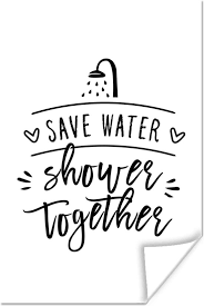 poster spreuken es save water