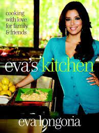 eva s kitchen ebook by eva longoria