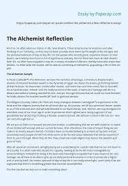 Sample reflection paper (submitted by a student in crim 1006e, fall term 2003) i found the article written by sonia bodi was very informative and interesting. The Alchemist Reflection Essay Example
