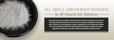 all about arrowroot powder a natural