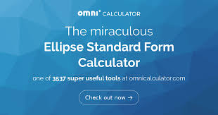 Ellipse Standard Form Calculator