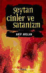 Şeytan Cinler ve Satanizm - Dr. Arif Arslan |
