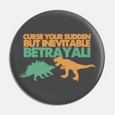 Share the best gifs now >>>. Curse Your Sudden But Inevitable Betrayal Firefly Serenity Pin Teepublic